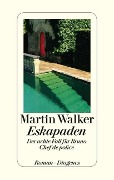 www.geniaklokal.de/buch/allerleibuch - Walker, Martin - Eskapaden - 9783257069686, Buch