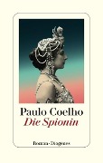 www.geniaklokal.de/buch/allerleibuch - Coelho, Paulo - Die Spionin - 9783257069778, Buch