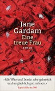 www.geniaklokal.de/buch/allerleibuch - Gardam, Jane - Eine treue Frau - 9783446250741, Buch