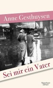 www.geniaklokal.de/buch/allerleibuch - Gesthuysen, Anne - Sei mir ein Vater - 9783462048322, Buch