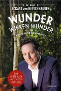 www.geniaklokal.de/buch/allerleibuch - Hirschhausen, Eckart von - Wunder wirken Wunder - 9783498091873, Buch